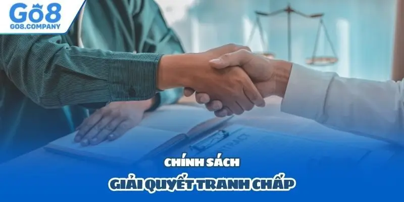 Chính sách giải quyết tranh chấp